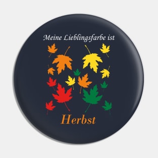 My favorite color is fall (German) Black Pin