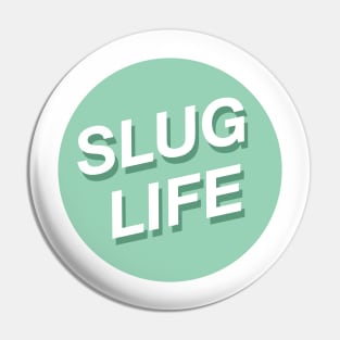 Slug Life Skincare Pin