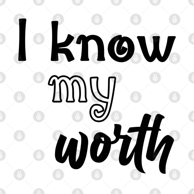 i know my worth by sarahnash