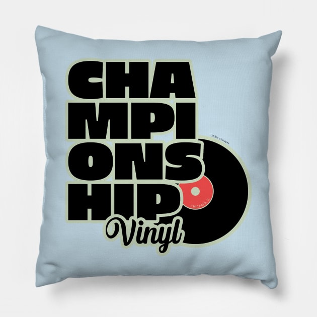 Championship Vinyl Pillow by Sean-Chinery
