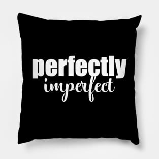 Perfectly Imperfect Pillow