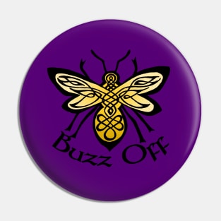 Buzz Off Pin