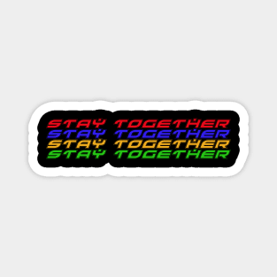 Stay Together Magnet