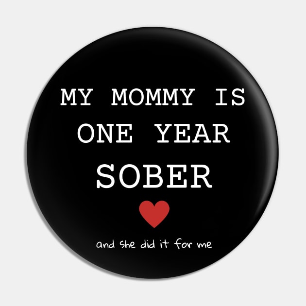 My Mommy Is One Year Sober And She Did It For Me Pin by SOS@ddicted