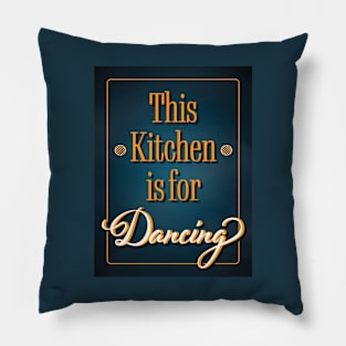 This Kitchen is for Dancing - Retro Blue Kitchen Art Pillow