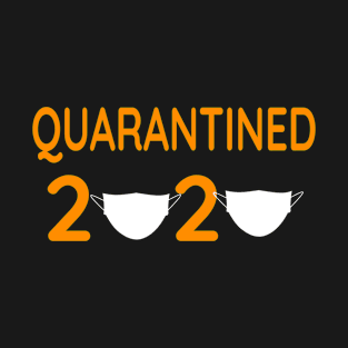 Quarantined 2020 T-Shirt