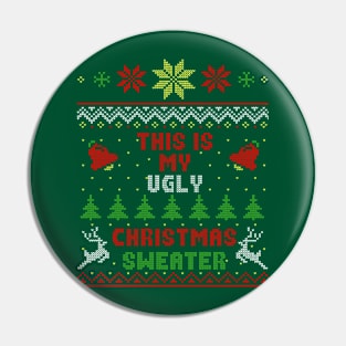 This Is My Ugly Christmas Sweater Pin