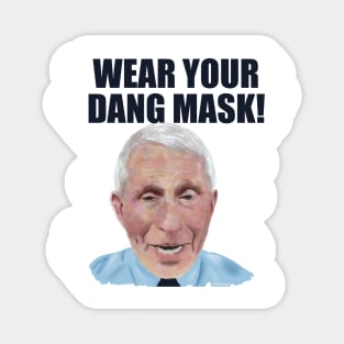 Dr. Fauci Says ‘Wear Your Dang Mask’ Magnet