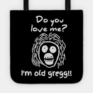 Old gregg t-shirt Tote