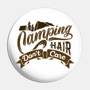 Camping Hair Don't Care Pin