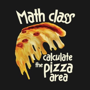 Math class Pizza T-Shirt