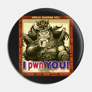 I pwn YOU! - Orc Dude Style Pin