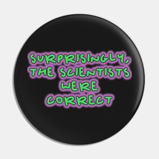 Surprisingly  the scientists were correct pink and green design Pin