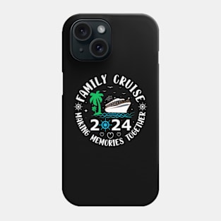 Family Cruise 2024 Making Memories Together Phone Case