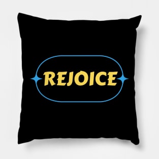 Rejoice | Christian Pillow