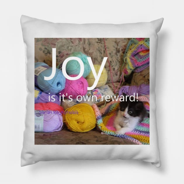 Tuxedo Cat Joy is it's own Reward! - Inspirational Quotes Happy Kitten Pillow by SarahRajkotwala