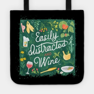 Easily Distracted by Garden and Wine Tote