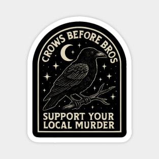 CROWS-BEFORE-BROS Magnet