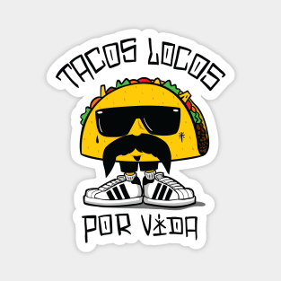 Tacos Locos Por Vida Magnet