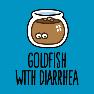 Funny goldfish cartoon with diarrhea in fishbowl T-Shirt