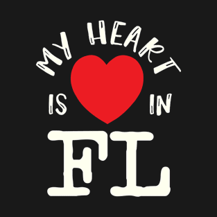 My Heart Is In FL Florida US State American Residents Pride Gift T-Shirt