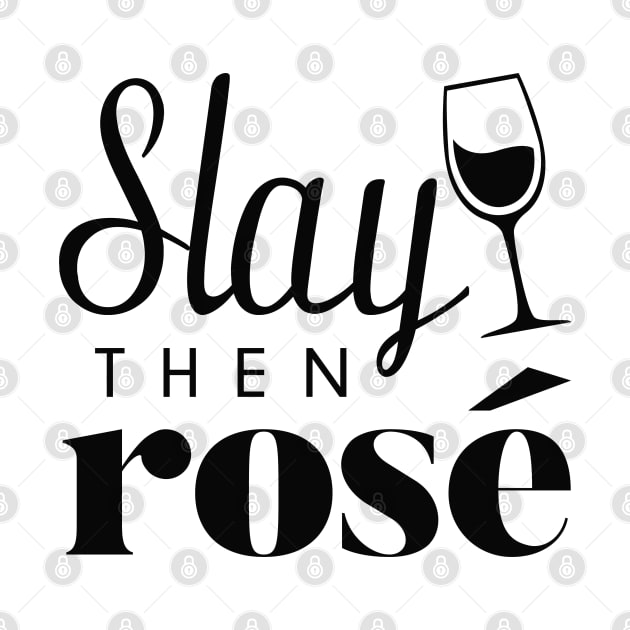 Slay Then Rose by LuckyFoxDesigns