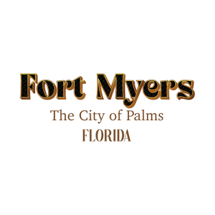 Fort Myers The City Of Palms Florida T-Shirt