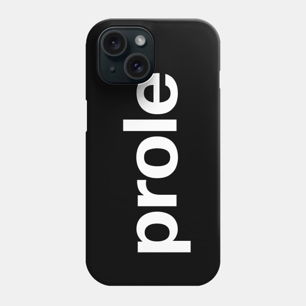 prole Phone Case by TheBestWords