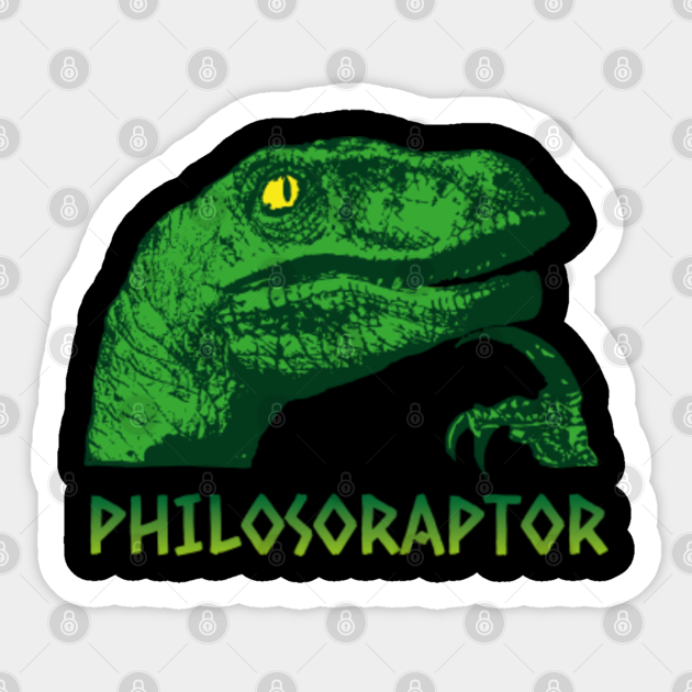 Philosoraptor Fun Internet Meme Culture Philosophy Gift Shirt For Internet Nerds Influencer Philosophers And Social Media Manager Meme Sticker Teepublic Uk
