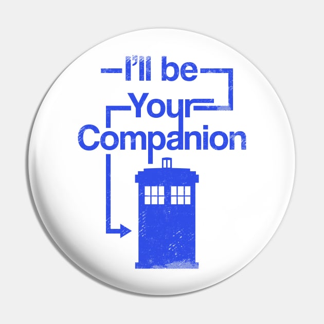 I'll Be Your Companion Pin by blairjcampbell