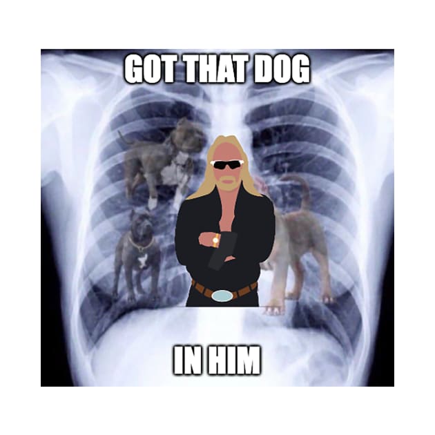 Got That Dog in Him Bounty Hunter by Charlotte Retro