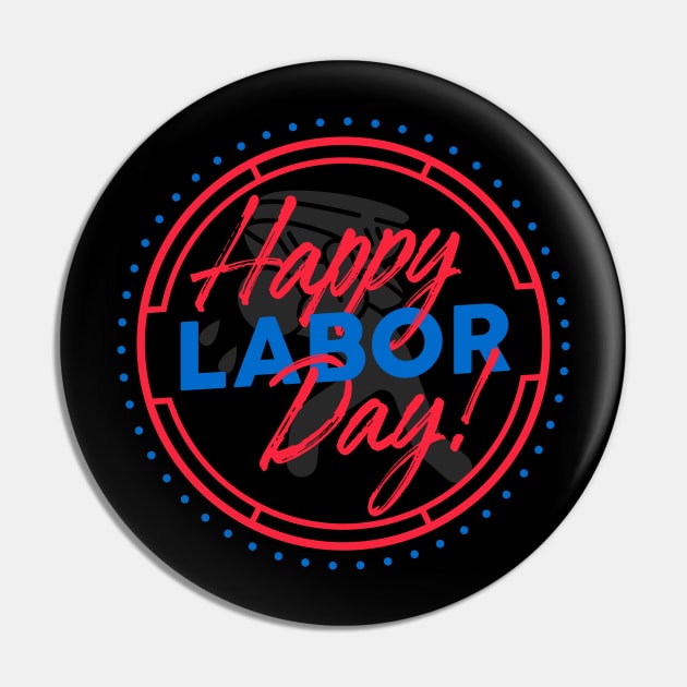 Happy Labor Day Pin by PatBelDesign