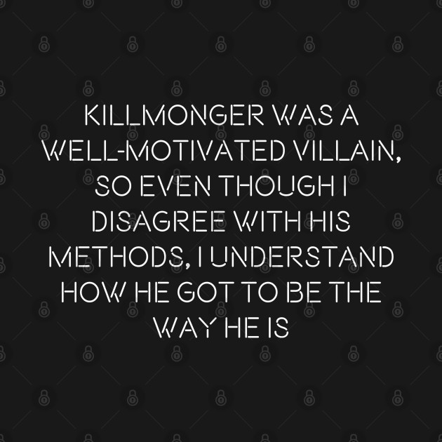Well-Motivated Villain - Killmonger - Killmonger - T-Shirt