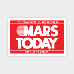 MARS TODAY - The Newspaper of the Universe Magnet