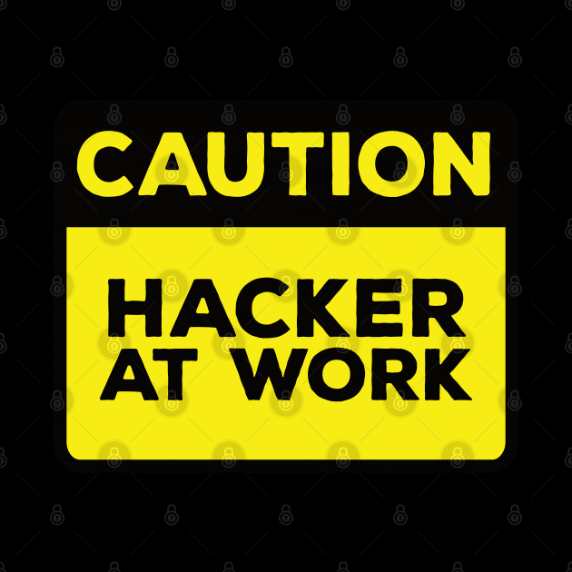 Funny Yellow Road Sign - Caution Hacker at Work by Software Testing Life