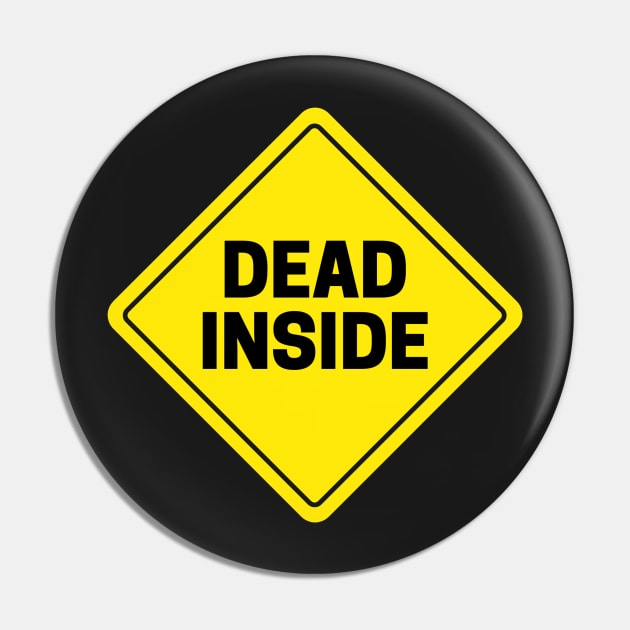 Dead Inside Pin by CityNoir