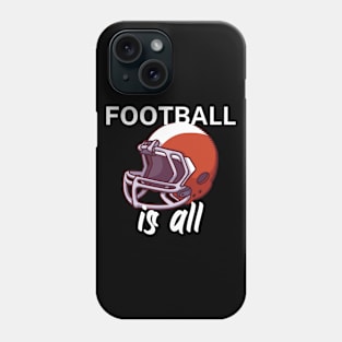 Football is all Phone Case