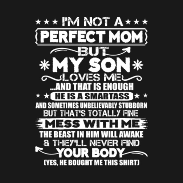 im not a perfect son tshirt