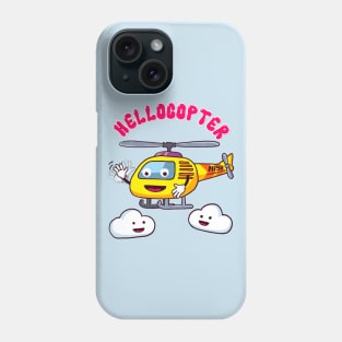 Hellocopter Phone Case