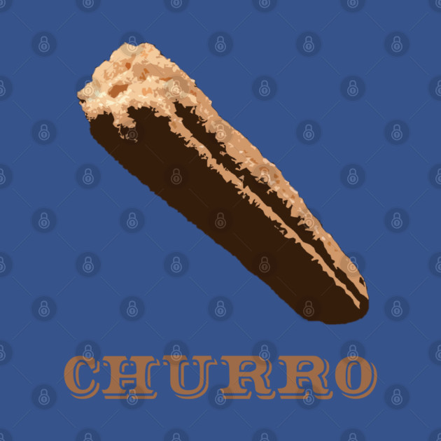 Disover Churro - Churro - T-Shirt