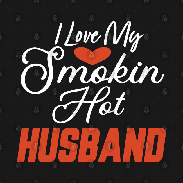 I Love My Smokin Hot Husband by pako-valor