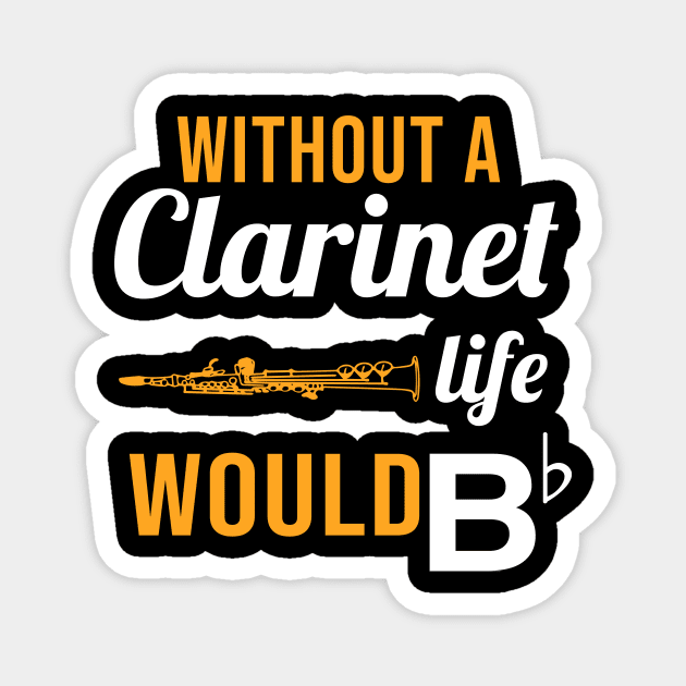 Without A Clarinet, Life Would Bb Magnet by sunima