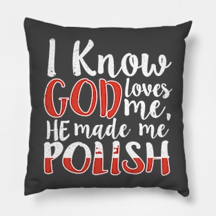 God Loves Me He Made Me Polish Flag Colors T-Shirt Pillow