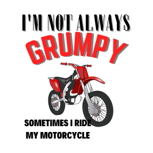 i'm not always grumpy T-Shirt