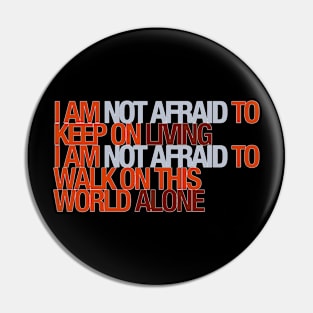 I'm not afraid Pin