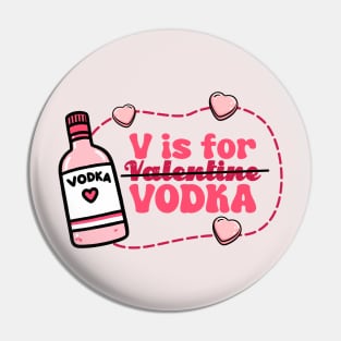 V is for Vodka Pin