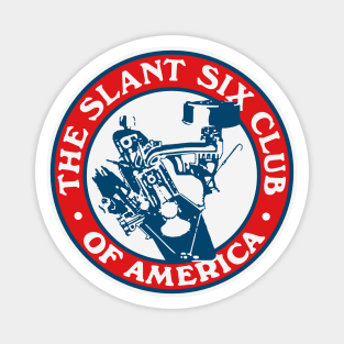 The Slant Six Club of America - Engine Design Magnet