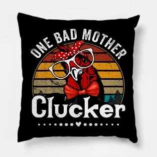 One Bad Mother Clucker Chicken Mom Mother'S Day Women Pillow