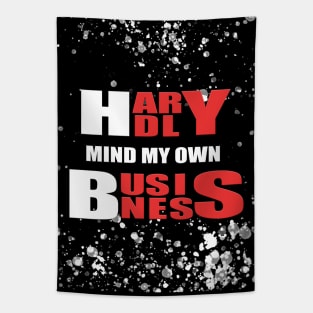 Hardly Mind My Own Business Tapestry