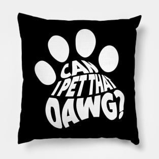 Can I Pet That Dog Meme Illustration Pillow